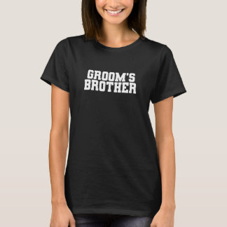 Man Bruidegom's Broer Trouwen Vrijgezellenfeest T-shirt