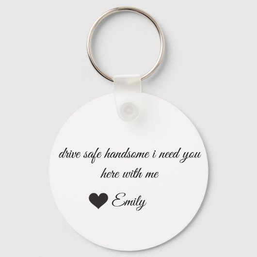 man cadeau Drive Safe Handsome Sleutelhanger (Voorkant)