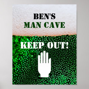 Man Cave Beer Drink Den Keep Out Sign Poster