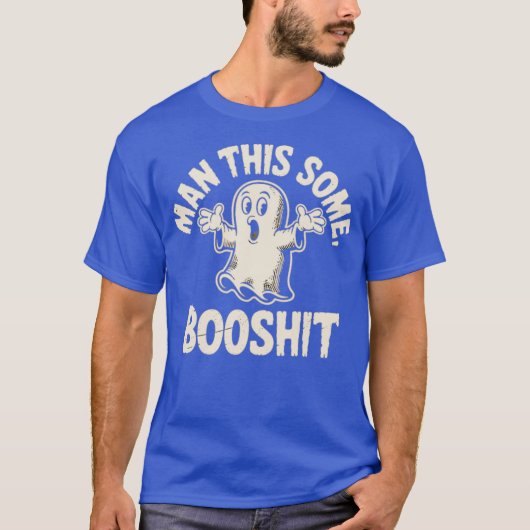 Man dit een beetje booshit t-shirt (Voorkant)