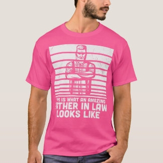 Man Dit Is Hoe Een Geweldige Schoonvader Er Uit Zi T-shirt