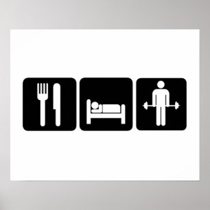 Man Eat Sleep Lift Wecht Poster