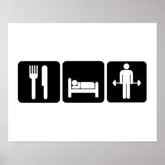 Man Eat Sleep Lift Wecht Poster