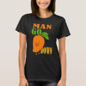 Man Go Down Mango Fruit Militair Gezegde T-shirt (Voorkant)