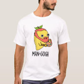 Man-gogh Funny Artist Mango Pun T-shirt (Voorkant)