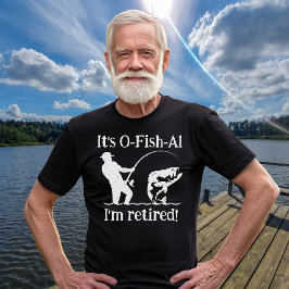 Man Het is Offishal Fisherman Retirement Gift T-shirt