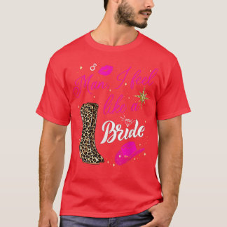 Man I Feel Like a Bride retro Cowboy Hat western T-shirt