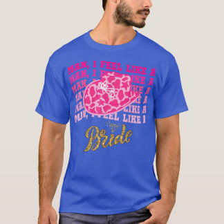 Man I Feel Like a Bride retro Cowboy Hat western T-shirt