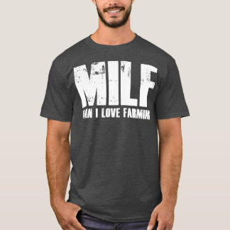 Man I Love Farming Funny Farmer Gift T-shirt