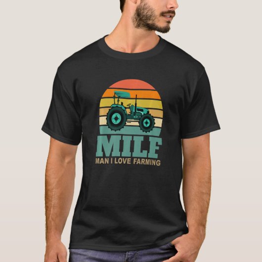 Man I Love Farming-M.I.L.F. Funny Gezegde Farmer F T-shirt (Voorkant)