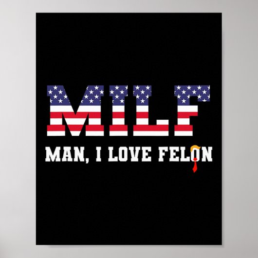 Man I Love Felon Funny Trump 2024 Poster (Voorkant)