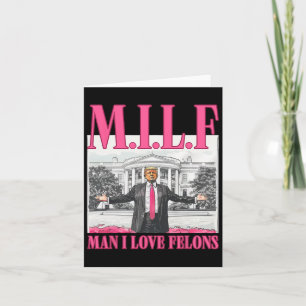 Man I Love Felons Donald Trump Pink Funny 2024 Ele Kaart
