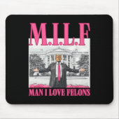 Man I Love Felons Donald Trump Pink Funny 2024 Ele Muismat (Voorkant)