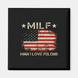 Man I Love Felons Funny Trump Sarcastische Uitspra Magneet