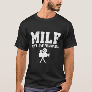 Man I Love Filmmaking 101 Funny Filmmaker T-shirt