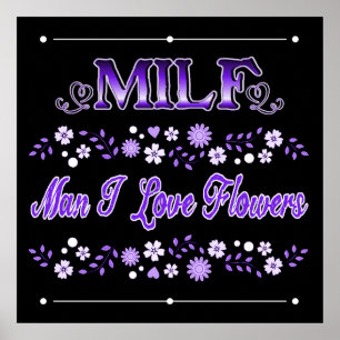 Man I Love Flowers Paarse tekst Poster