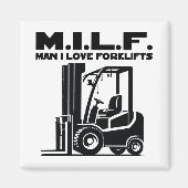 Man I Love Forklifts Magneet (Voorkant)