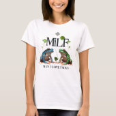 Man I Love Frogs - MILF Meme  T-shirt (Voorkant)
