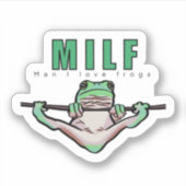 Man I Love Frogs (MILF) Sticker (Voorkant)