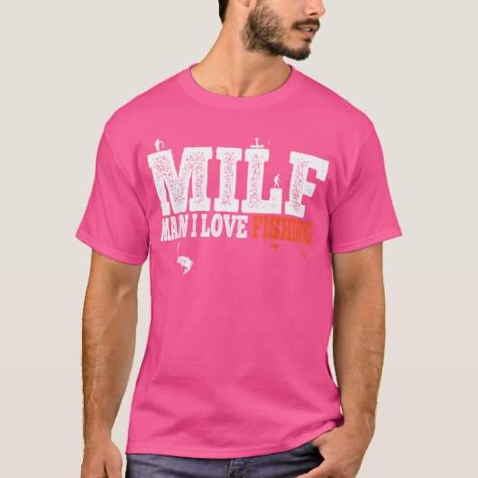 Man I Love Vist Milf Hunter Vist Funny Fishi T-shirt (Voorkant)