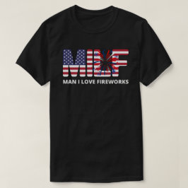 Man ik hou van vuurwerk MILF T-shirt