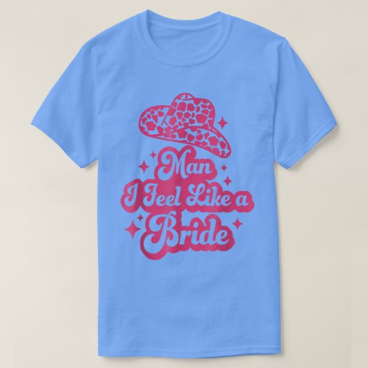 Man Ik voel me als een Bride Retro Cowboy Pet West T-shirt (Design voorkant)