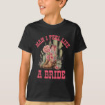 Man Ik voel me als een bruid Cactus Cowgirl Bachel T-shirt<br><div class="desc">Man Ik voel me als een bruid Cactus Cowgirl vrijgezellenfeest</div>