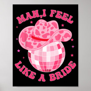 Man ik voel me als een bruid Cowgirl Hoed Disco Vr Poster