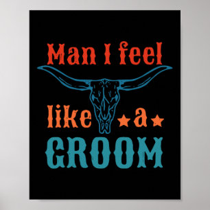 Man Ik voel me als een bruidegom kleding Poster