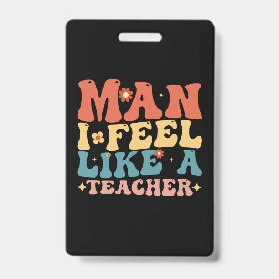 Man ik voel me als een leraar terug naar school badge
