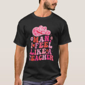 Man Ik voel me als een leraar Western leraar terug T-shirt (Voorkant)