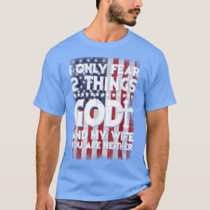 Man ik vrees slechts twee dingen die God en mijn v T-shirt