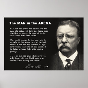 Man in de Arena Speech - Teddy Roosevelt 1910 Poster