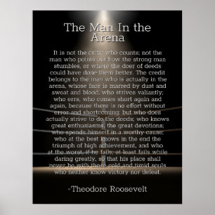 Man in de Arena - Theodore Roosevelt Quote Poster