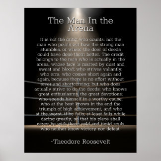 Man in de Arena - Theodore Roosevelt Quote Poster