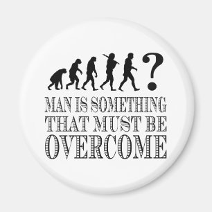 Man is iets dat moet worden overwonnen (Nietzsche) Magneet