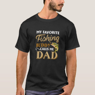 Man is mijn favoriete Vissende boeddy noemt me pap T-shirt