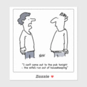 Man kan niet naar de Cartoon komen. grappig Sticker (Vel)