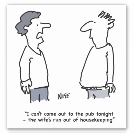 Man kan niet naar de Cartoon komen. grappig Sticker (Voorkant)