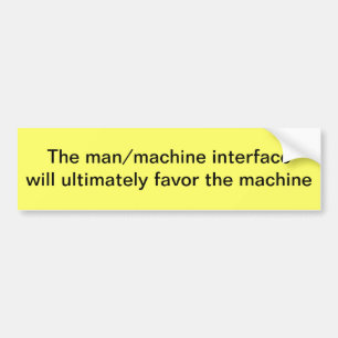 Man/machine-interface Bumpersticker