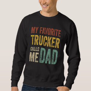 Man Mijn favoriete trucker noemt me papa vrachtwag Trui