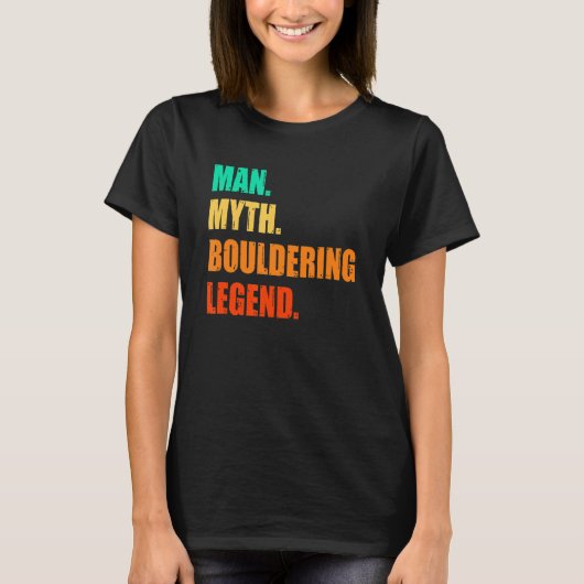 Man Myth Bouldering Legend Rock Boulder, klimming T-shirt (Voorkant)