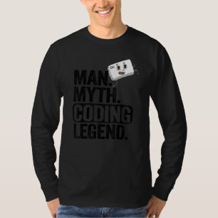 Man Myth Codering Legend Coder Pap Geek Computer P T-shirt