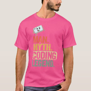 Man Myth Codering Legend Coder Pap Geek Computer P T-shirt