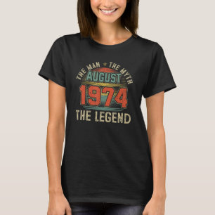 Man Myth Legend augustus 1974 48th Birthday 48 Yea T-shirt