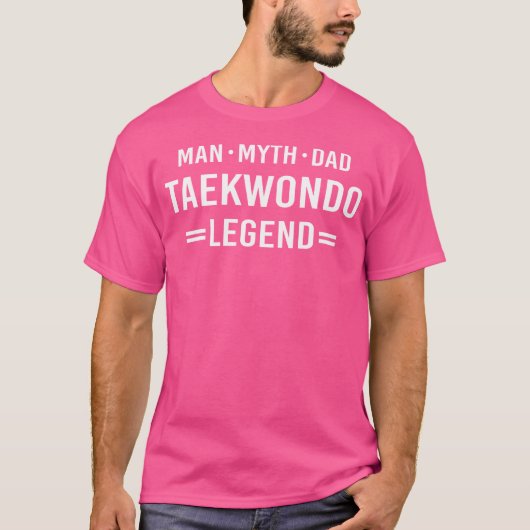 Man Myth Legend Dad Taekwondo T-shirt (Voorkant)