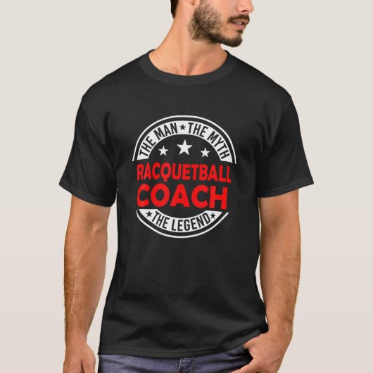 Man Myth Racquetball Coach Legend Funny Racquetbal T-shirt (Voorkant)