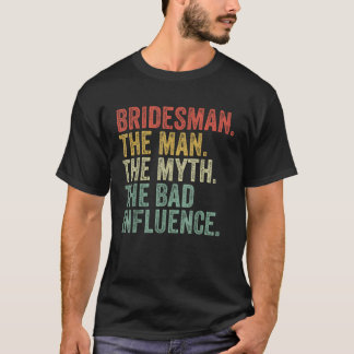 Man Mythe Bridesman Grappige Bachelorette Party Hu T-shirt