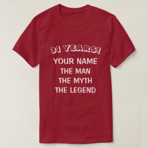 Man mythe legende grappig 31st Birthday shirt voor
