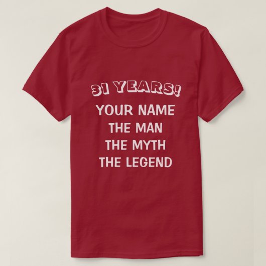 Man mythe legende grappig 31st Birthday shirt voor (Design voorkant)